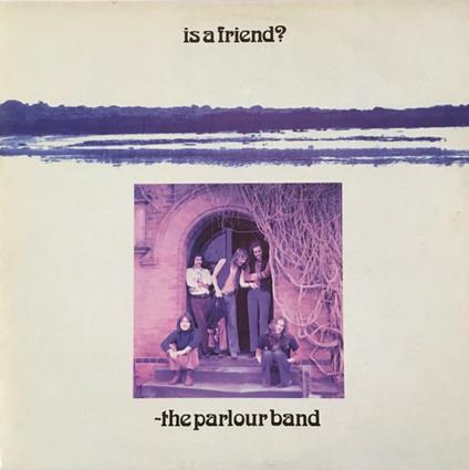 Is A Friend ? - Vinile LP di Parlour Band
