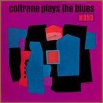 Plays The Blues - Vinile LP di John Coltrane