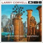 Barefoot Man. Sanpaku - CD Audio di Larry Coryell