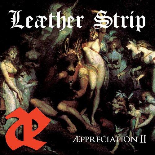 Appreciation Ii - CD Audio di Leaether Strip,Leather Strip