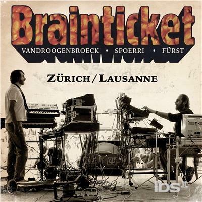 Zurich / Lausanne - CD Audio di Brainticket