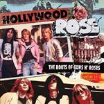 Hollywood Rose. The Roots Of Guns N' Roses