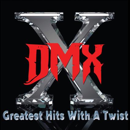 Greatest Hits With A Twist - CD Audio di DMX