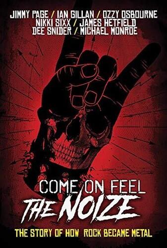 Come On Feel The Noize: The Story Of How Rock (DVD) - DVD
