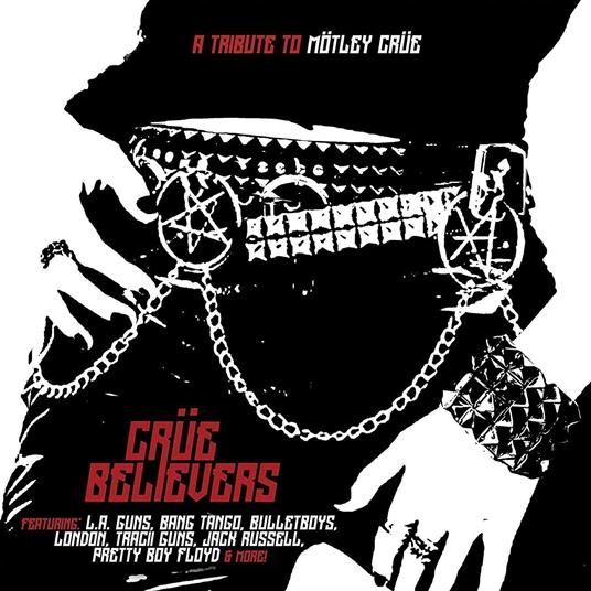 Crue Believers.  Tribute To Motley Crue - CD Audio