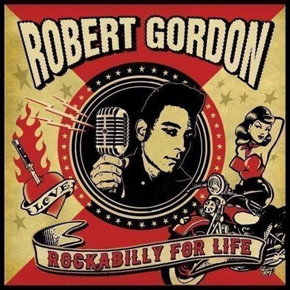 Rockabilly For Life - CD Audio di Robert Gordon