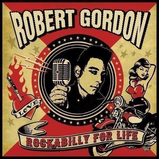 Rockabilly For Life - CD Audio di Robert Gordon
