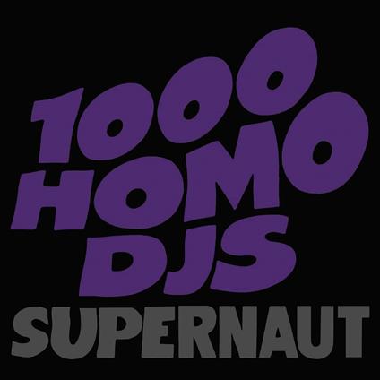 1000 Homo Djs - Supernaut (Purple Vinyl) - Vinile LP