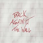 Back Against The Wall. A Prog-Rock Tribute To Pink Floyd's The Wall