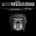 Buddha Lounge Renditions Of Metallica