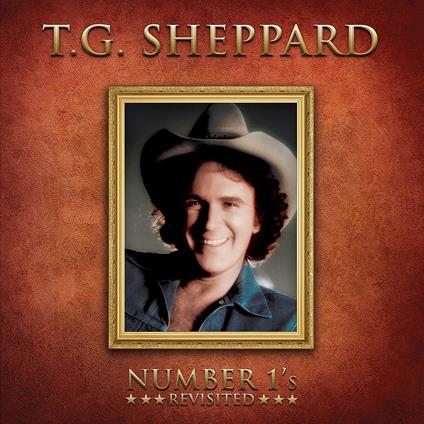Number 1'S - CD Audio di T. G. Sheppard
