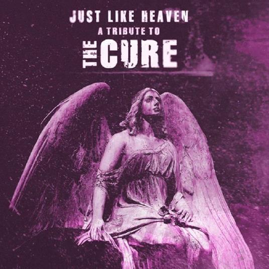 Just Like Heaven: A Tribute To The Cure (White Vinyl) - Vinile LP