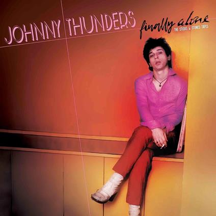 Finally Alone - The Sticks & Stones Tapes - Yell - Vinile LP di Johnny Thunders