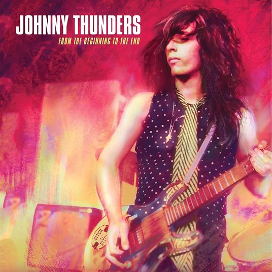 From The Beginning To The End - CD Audio di Johnny Thunders