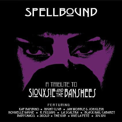 Spellbound - A Tribute To Siouxsie & The Banshees - Vinile LP