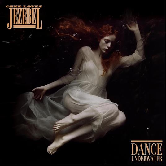 Dance Underwater - CD Audio di Gene Loves Jezebel