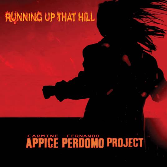 Running Up That Hill - CD Audio di Carmine Appice,Fernando Perdomo