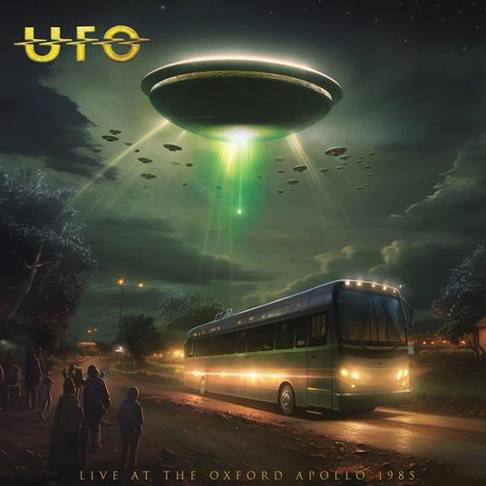 Live At The Oxford Apollo 1985 - CD Audio di UFO