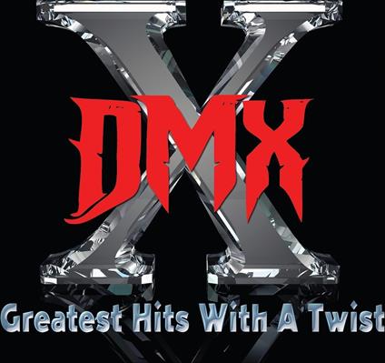 Greatest Hits With A Twist - CD Audio di DMX