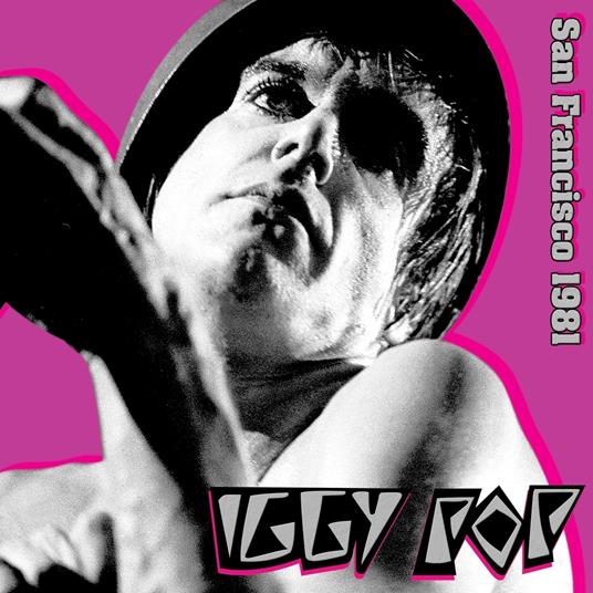 San Francisco 1981 (Silver) - Vinile LP di Iggy Pop