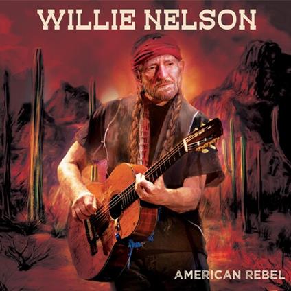 American Rebel - CD Audio di Willie Nelson