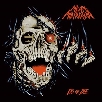 Do Or Die - CD Audio di Mean Mistreater