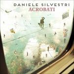 Acrobati - CD Audio di Daniele Silvestri