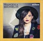 Di20are (Special Edition - Sanremo 2016) - CD Audio di Francesca Michielin