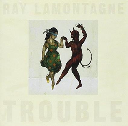 Trouble - CD Audio di Ray Lamontagne