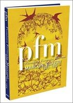 Marconi Bakery 1973-1974 - CD Audio di Premiata Forneria Marconi