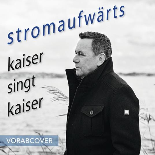Stromaufwarts - Kaiser - CD Audio di Roland Kaiser