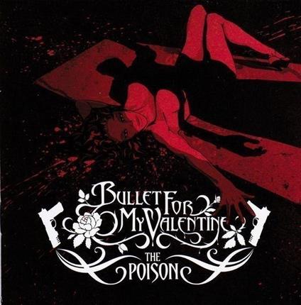 The Poison (Gold Series) - CD Audio di Bullet for My Valentine