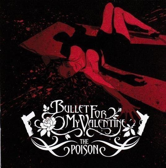 The Poison (Gold Series) - CD Audio di Bullet for My Valentine