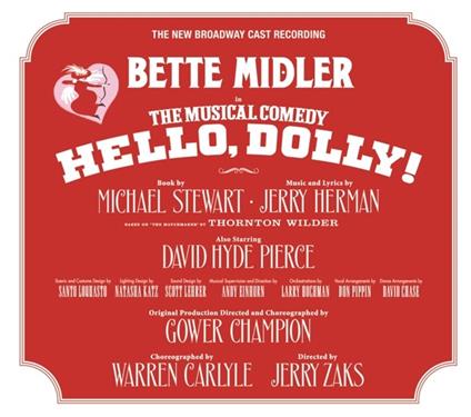 Hello, Dolly! (New Broadway Cast Recording) - CD Audio di Bette Midler