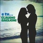 E tu... - Vinile LP di Claudio Baglioni