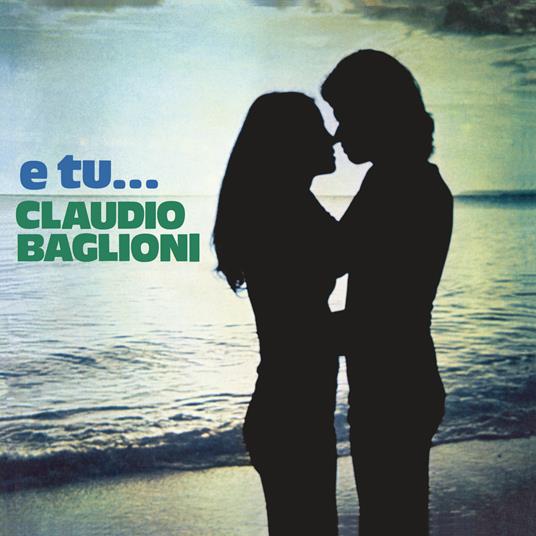 E tu... - Vinile LP di Claudio Baglioni