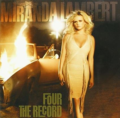 Four The Record - CD Audio di Miranda Lambert