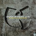 Legend of the Wu-Tang. Wu-Tang Clan's Greatest Hits