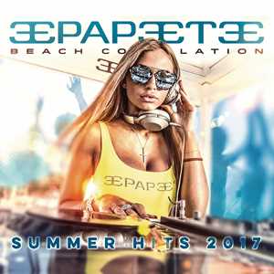 CD Papeete Beach Compilation. Summer Hits 2017 vol.27 (Digipack) 