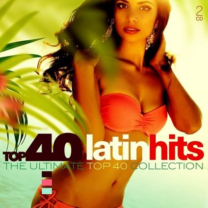 Top 40. Latin Hits (Digipack) - CD Audio