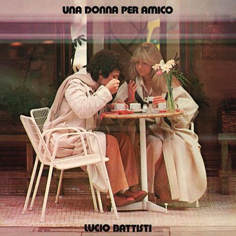 Una donna per amico (180 gr. Gatefold Sleeve) - Vinile LP di Lucio Battisti