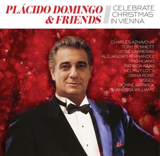 Placido Domingo & Friends Celebrate Christmas in Vienna - CD Audio di Placido Domingo