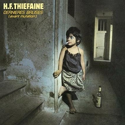 Dernieres Balises.. - Vinile LP di Hubert-Félix Thiéfaine