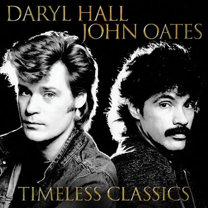 Timeless Classics - CD Audio di Hall & Oates
