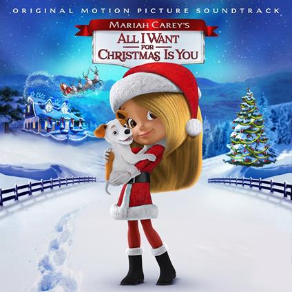 Mariah Carey's All I Want for Christmas Is You (Colonna sonora) - CD Audio di Mariah Carey