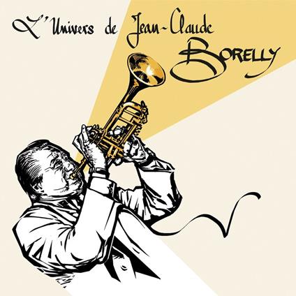 Jean-Claude Borelly - L'Univers De - CD Audio