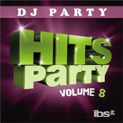 Dj Party: Hits Party Vol. 8 - CD Audio
