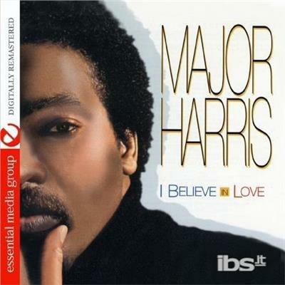 I Believe In Love - CD Audio di Major Harris