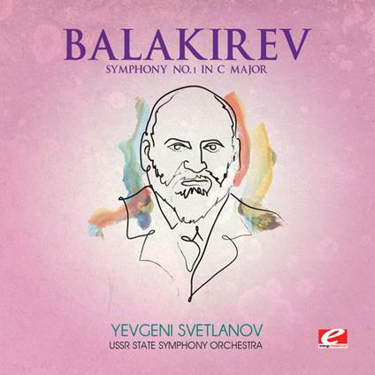 Symphony No. 1 In C Major - CD Audio di Mily Balakirev
