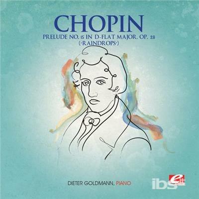 Prelude 15 D-Flat Major Op 28 - Raindrops - CD Audio di Frederic Chopin